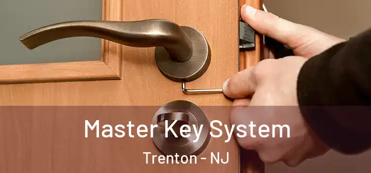 Master Key System Trenton - NJ