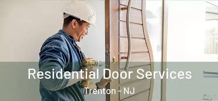 Residential Door Services Trenton - NJ
